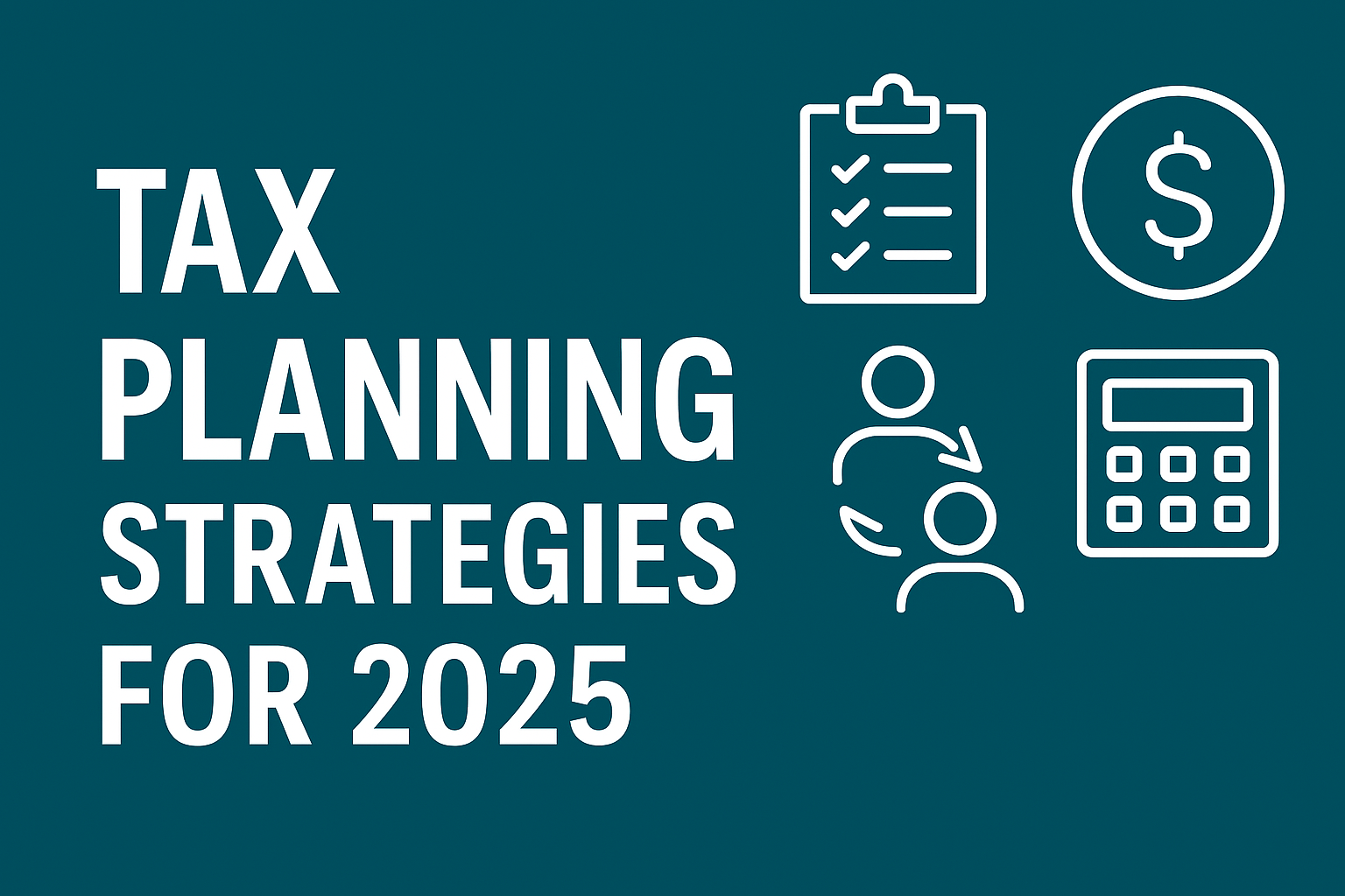 Top 10 Tax Planning Strategies for Closely Held Businesses in 2025